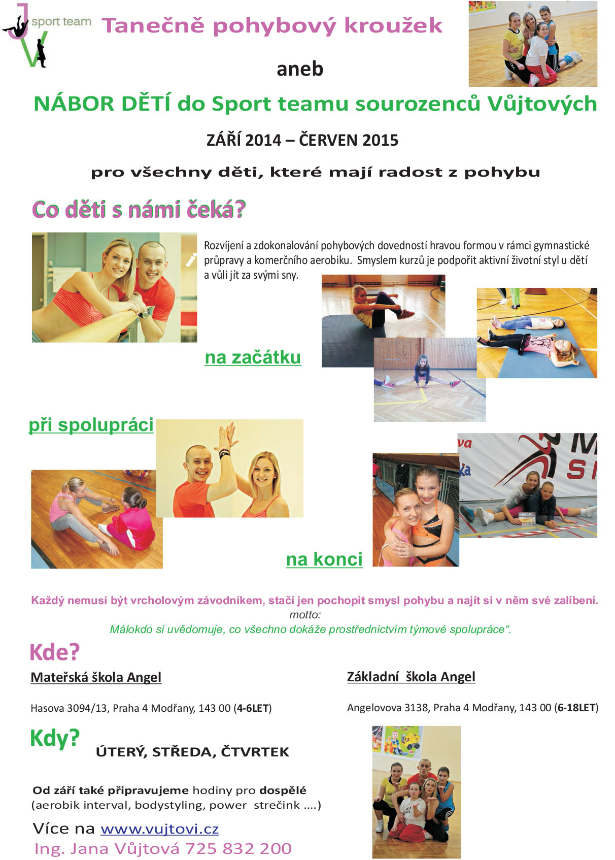 Informace pro všechny rodiče – ANO, jdeme s dětmi bojovat i v dalším školním roce 2014/2015 🙂 🙂 Více informací upřesníme a zveřejníme do konce června. Leták ke stažení v […]